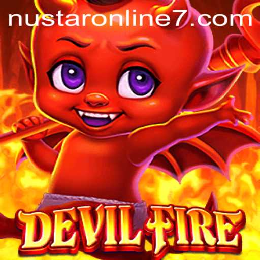 Exploring the Fiery World of DevilFire in Nustar Online