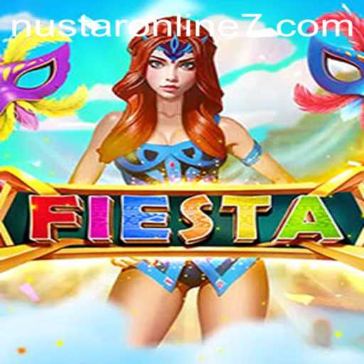 Exploring the Thrilling World of 'Fiesta': A Guide to Nustar Online Gaming Experience