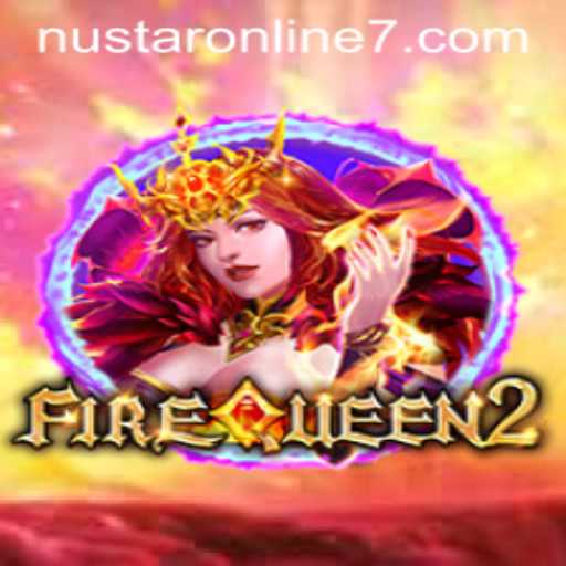 Discover the Thrilling World of FireQueen2 with NuStar Online