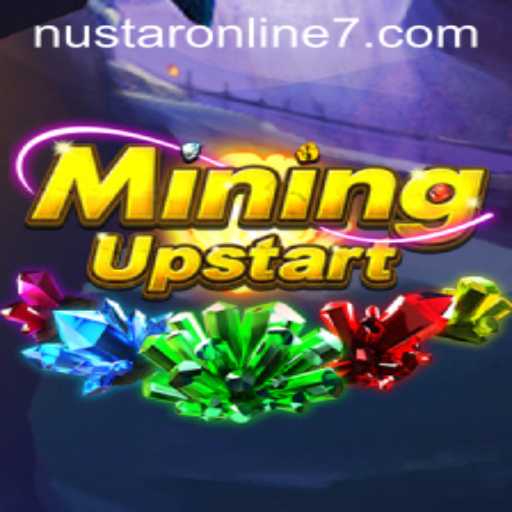 A Comprehensive Guide to MiningUpstart and Nustar Online Gameplay