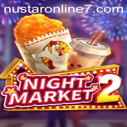 Exploring the Thrills of NightMarket2 in the Nustar Online Ecosystem