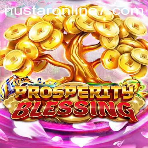 Discover ProsperityBlessing: A Fascinating Journey into the Digital World of Nustar Online
